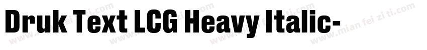 Druk Text LCG Heavy Italic字体转换